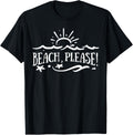 Beach Please T-Shirt Men Women Kids T-Shirt | Top Conversion Title | Perfect Gift Choice