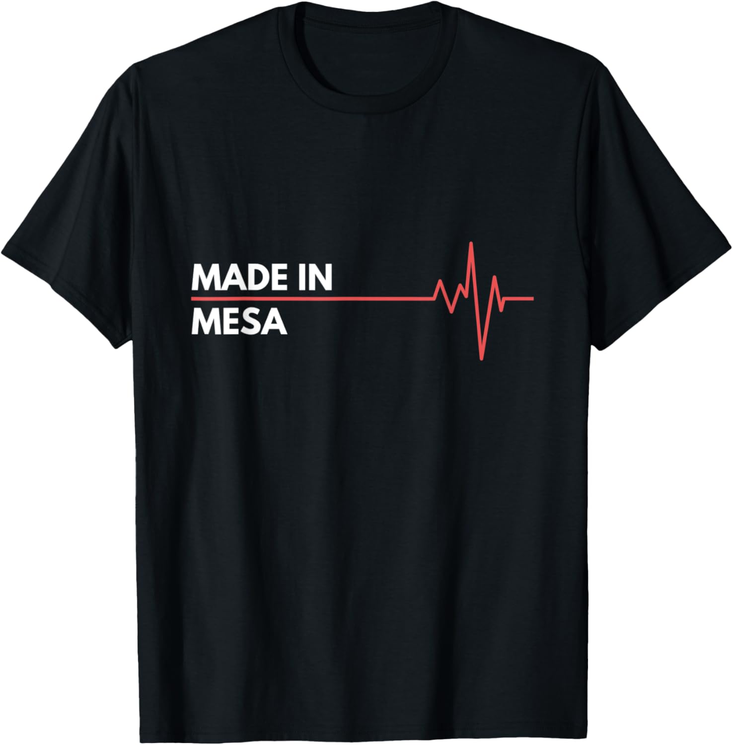 Made In Mesa Arizona Place Of Birth Hometown Apparel | Google Shopping Optimized | Top Rated Comfort