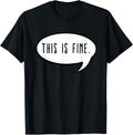 This is Fine Meme Text Bubble Thanks Meme Gamer - This is Fine Apparel | Premium Quality | Comfort Daily Wear