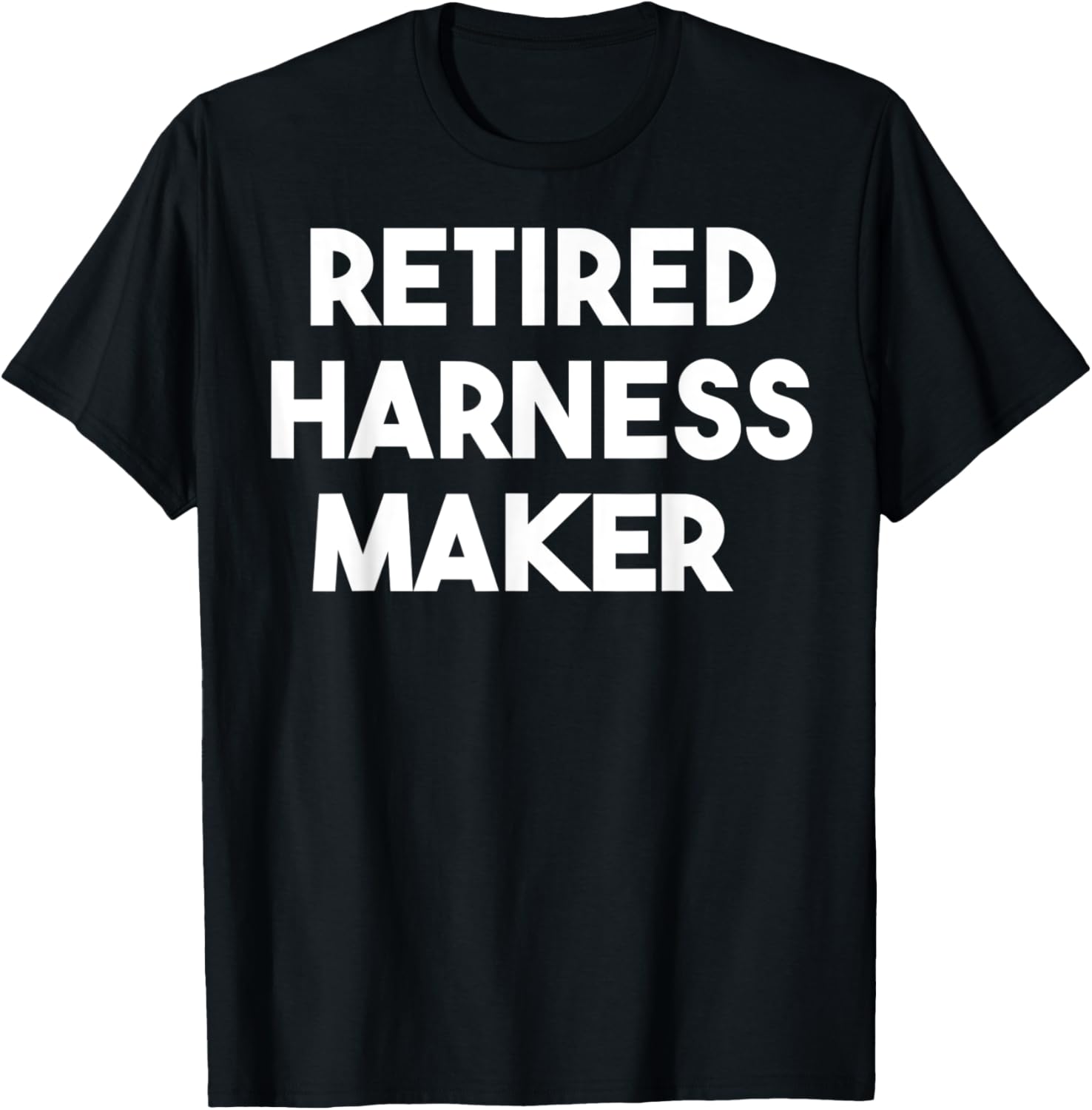 Retired Harness Maker Apparel | High Search Volume | Aesthetic Fit