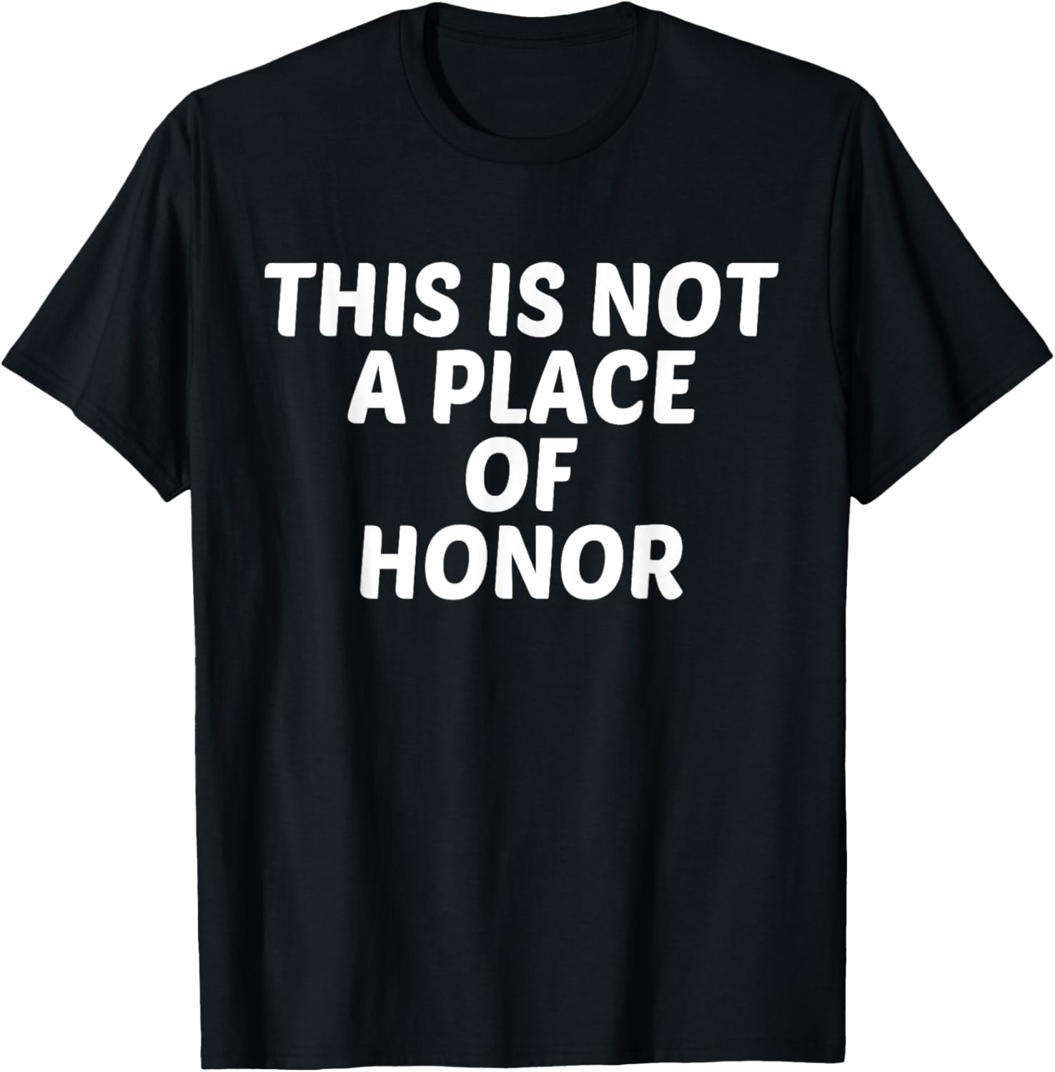 This Is Not a Place of Honor Meme Nuclear Waste Funny Dad Apparel | US Viral Pick | Top Rated Comfort