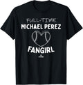 Full-time Fangirl Michael Perez Prospect Baseball Fan Gear Apparel | Premium Quality