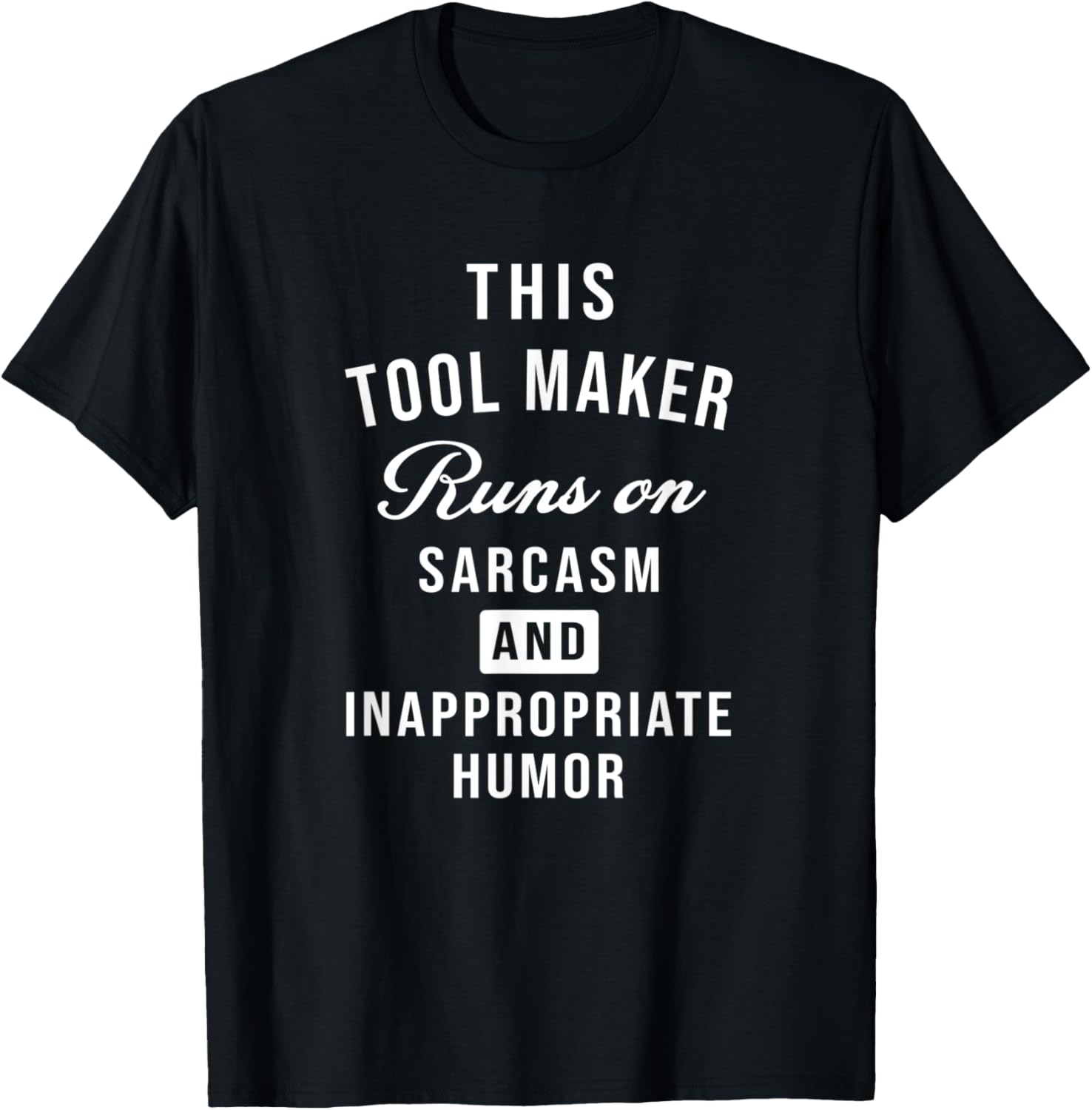 Sarcastic Tool Maker Toolmaker Funny Saying Apparel | High Search Volume | Aesthetic Fit