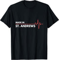 Made In St Andrews Scotland Place Of Birth Apparel | Trending 2025 | Aesthetic Casual Look