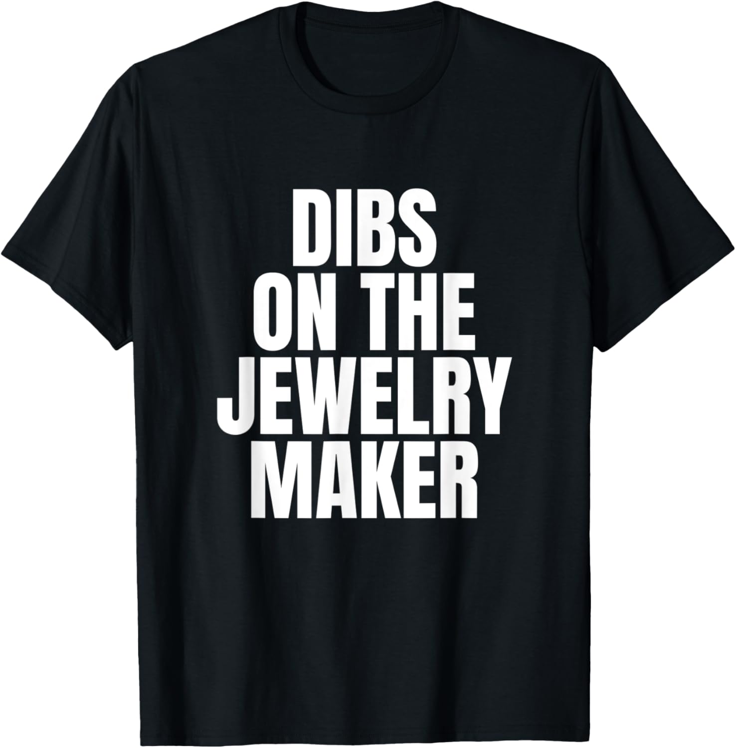 I Call Dibs on the Jewelry Maker Job Career Work Apparel | Best Seller Pick | Perfect Gift Idea