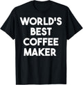 World's Best Coffee Maker Apparel | Best Seller Pick | Comfort Daily Wear