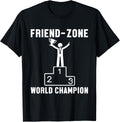 First Place Winner Friendzone Friendship Boyfriend Girl Apparel | High Search Volume | Perfect Gift Choice