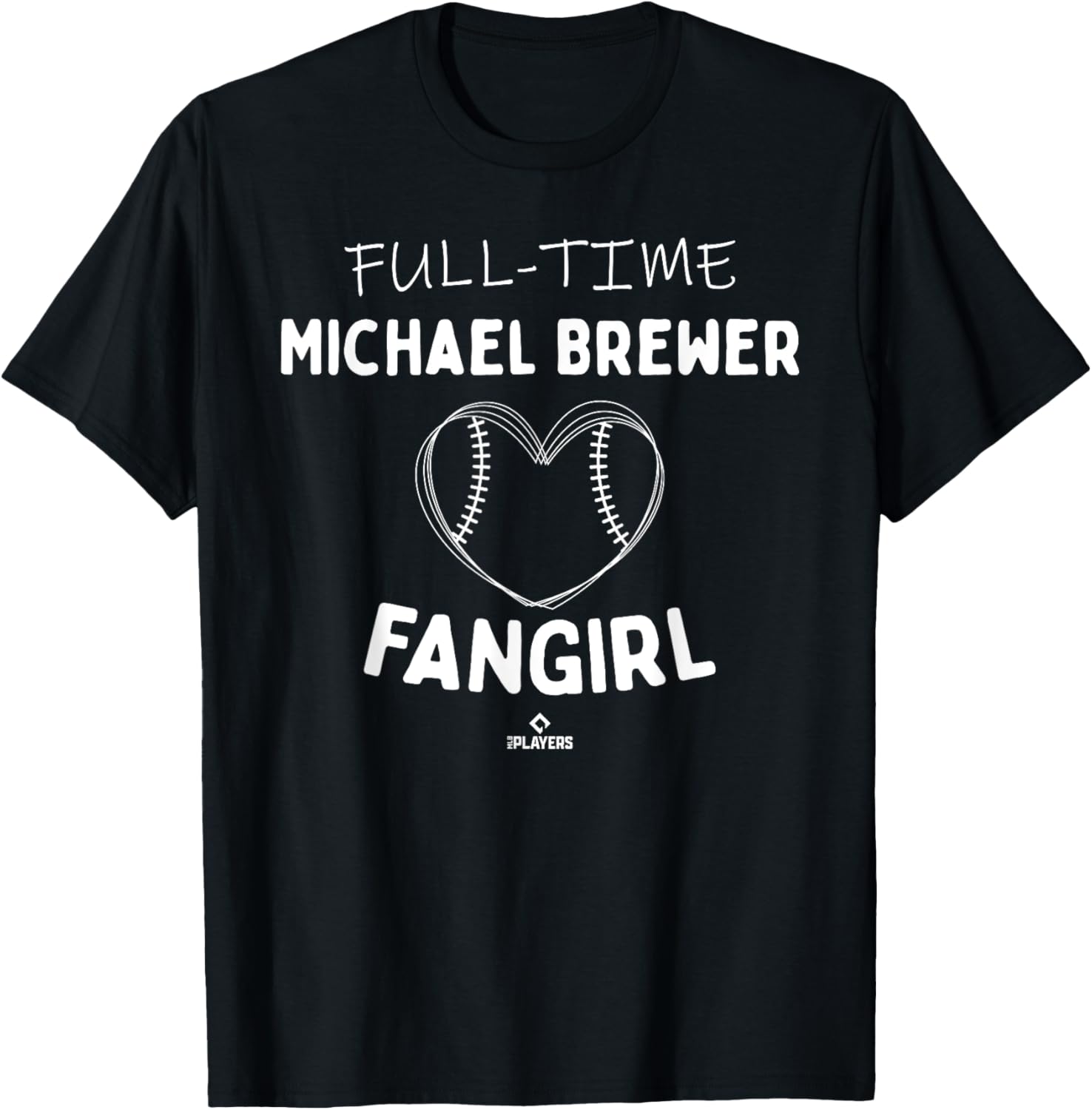 Full-time Fangirl Michael Brewer Prospect Baseball Fan Gear Apparel | Everyday Casual Wear