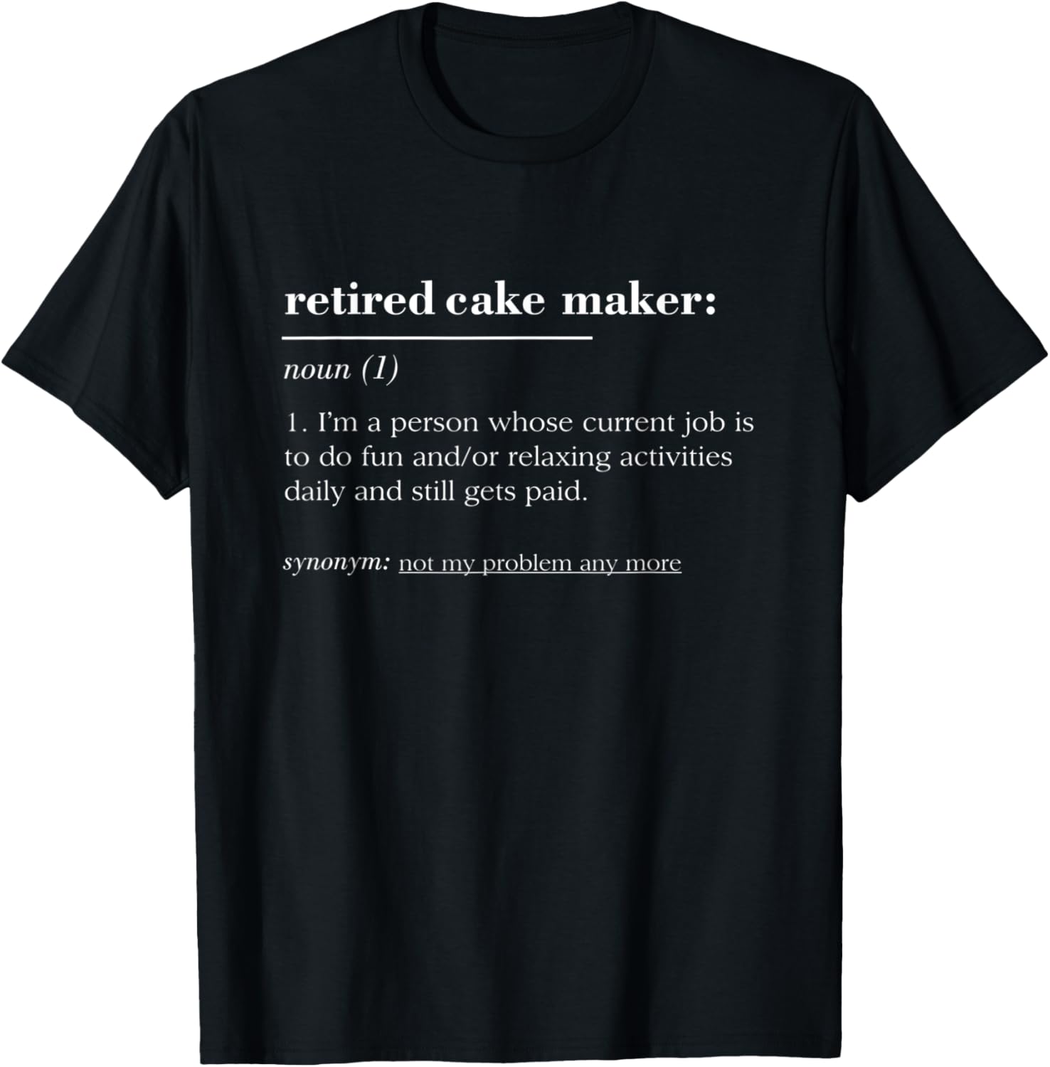 Funny Retired Dictionary Definition Cake Maker Apparel | Trending 2025 | Must-Have Style