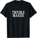 Trouble Maker - Vintage Style - Apparel | Best Seller Pick | Perfect Gift Idea