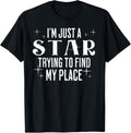 I'm Just A Star Trying To Find My Place Astronomy Zen Apparel | Top Conversion Title | Daily Wear Essential