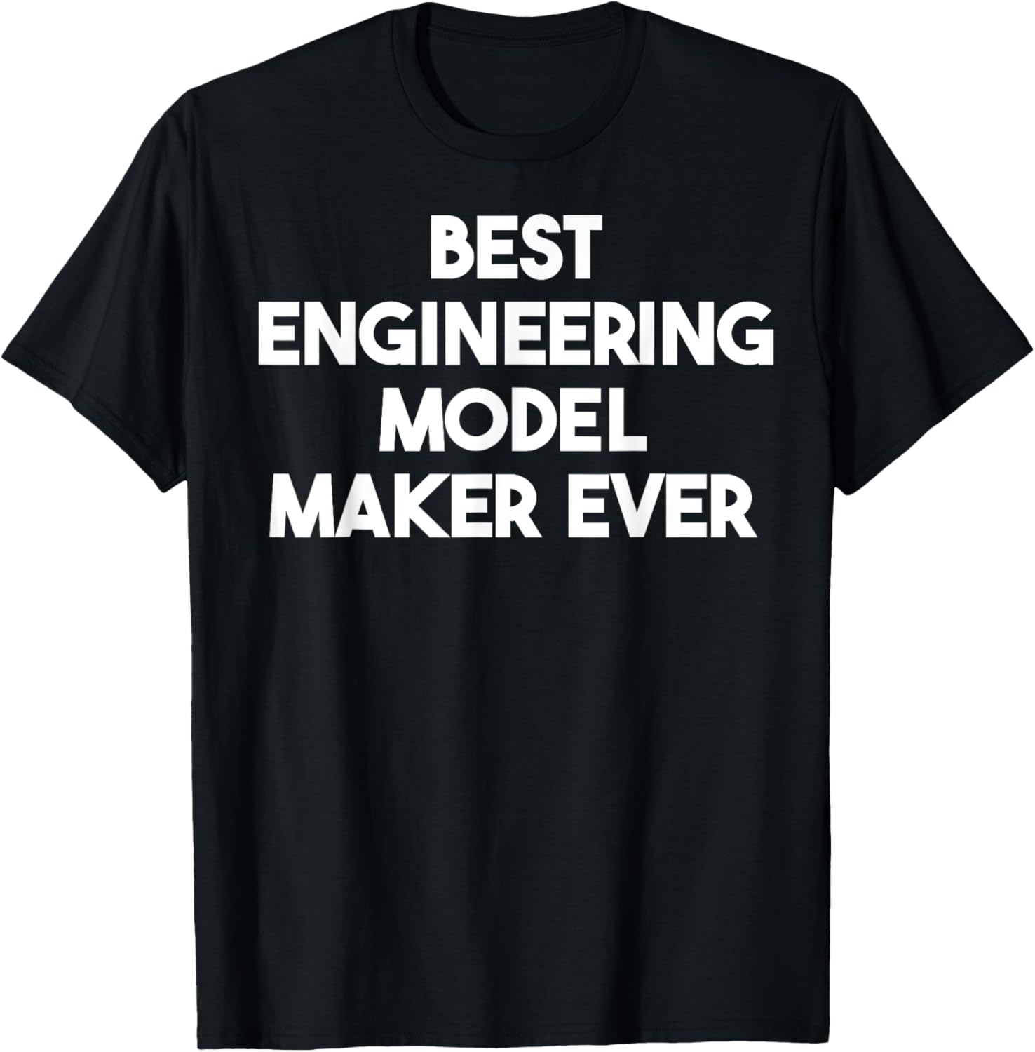 Best Engineering Model Maker Ever Apparel | Best Seller Pick | Comfort Daily Wear