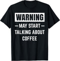 Warning May Start Talking About Coffee Maker Funny Barista Apparel | Premium Quality | Perfect Gift Idea
