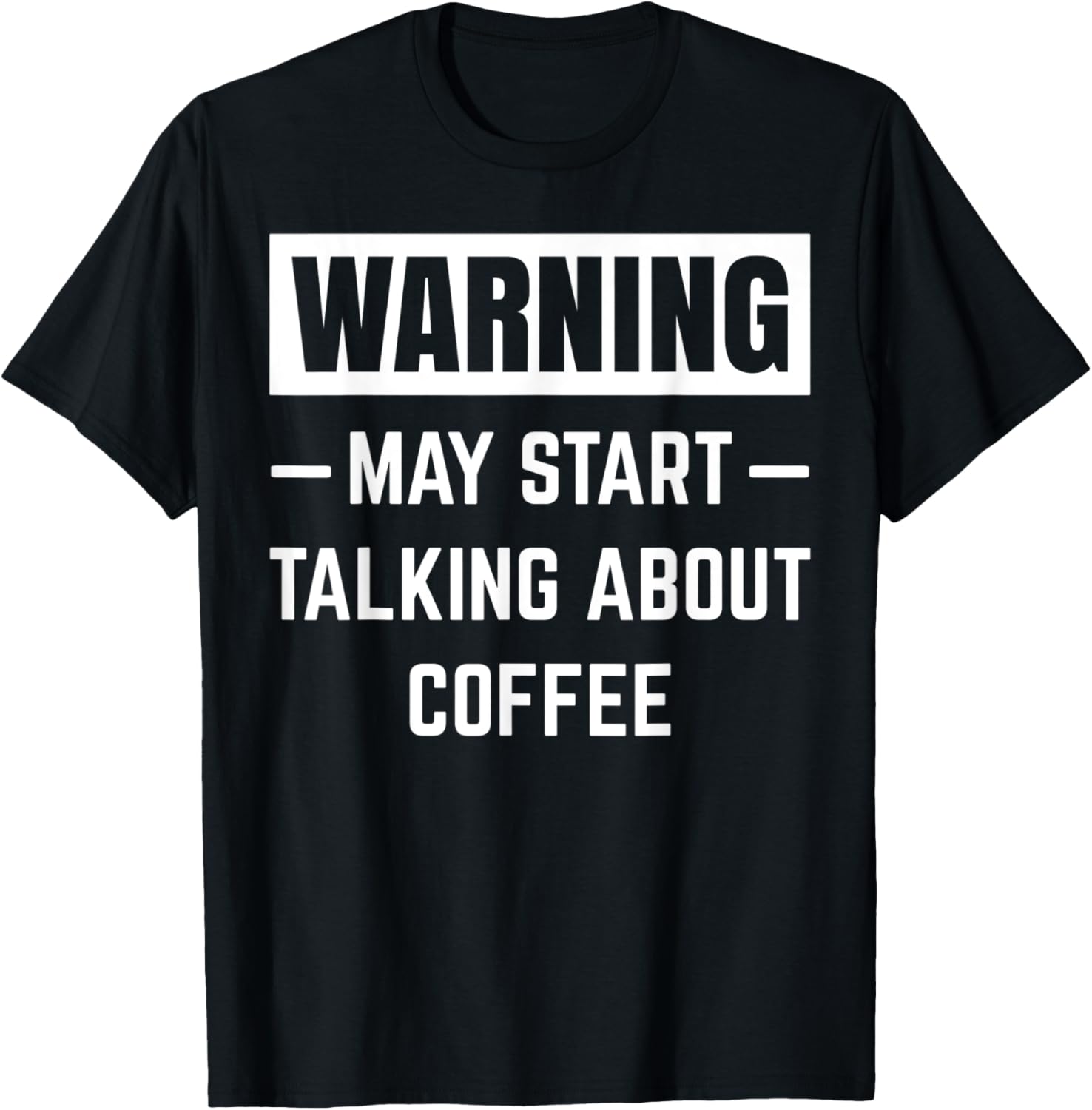 Warning May Start Talking About Coffee Maker Funny Barista Apparel | Premium Quality | Perfect Gift Idea