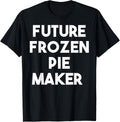 Future Frozen Pie Maker Apparel | Premium Quality | Comfort Daily Wear