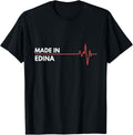 Made In Edina Minnesota Place Of Birth Hometown Apparel | Trending 2025 | Customer Favorite