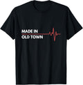 Made In Old Town Maine Place Of Birth Hometown Apparel | Trending 2025 | Aesthetic Casual Look