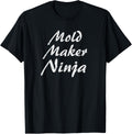 Mold Maker Tshirt Job Occupation Funny Work Title T-Shirt | High Search Volume | Must-Have Style
