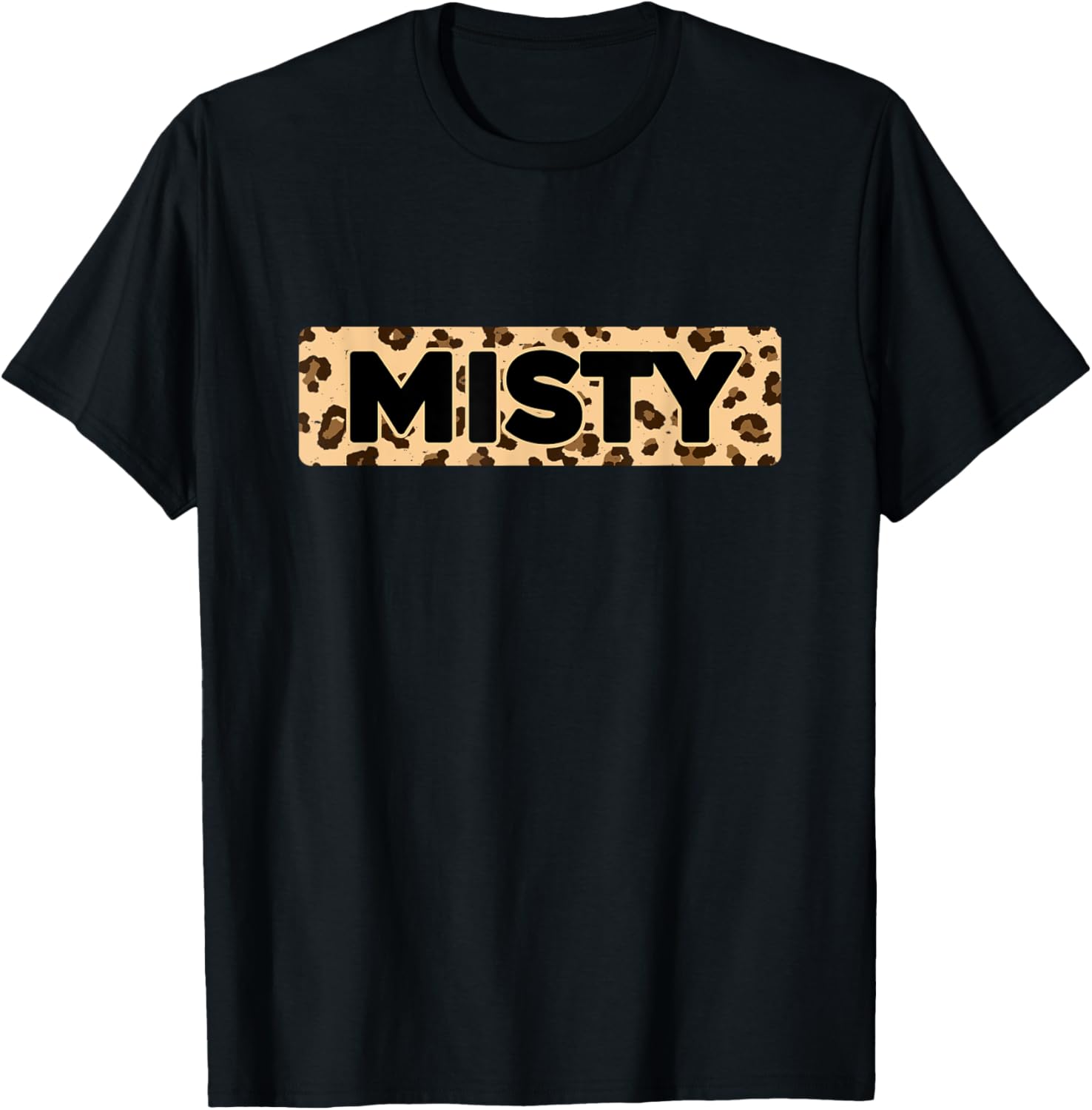 Funny Misty Leopard Print Personalized Name Misty Apparel Comfort Fit Gift Ready