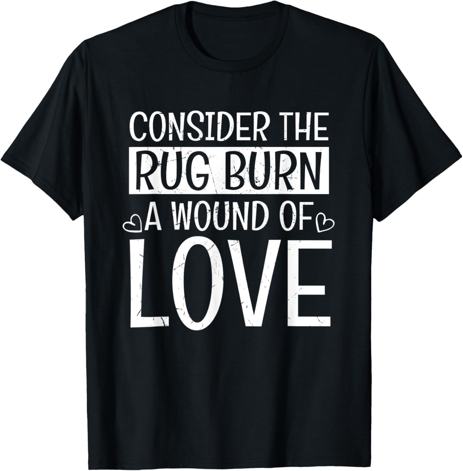 Funny Rug Burn Wound Of Love Rug Makers gift Apparel | Premium Quality | Comfort Daily Wear
