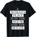 Feminist T-Shirt - A Woman's Place Quote T-Shirt | Trending 2025 | Aesthetic Casual Look