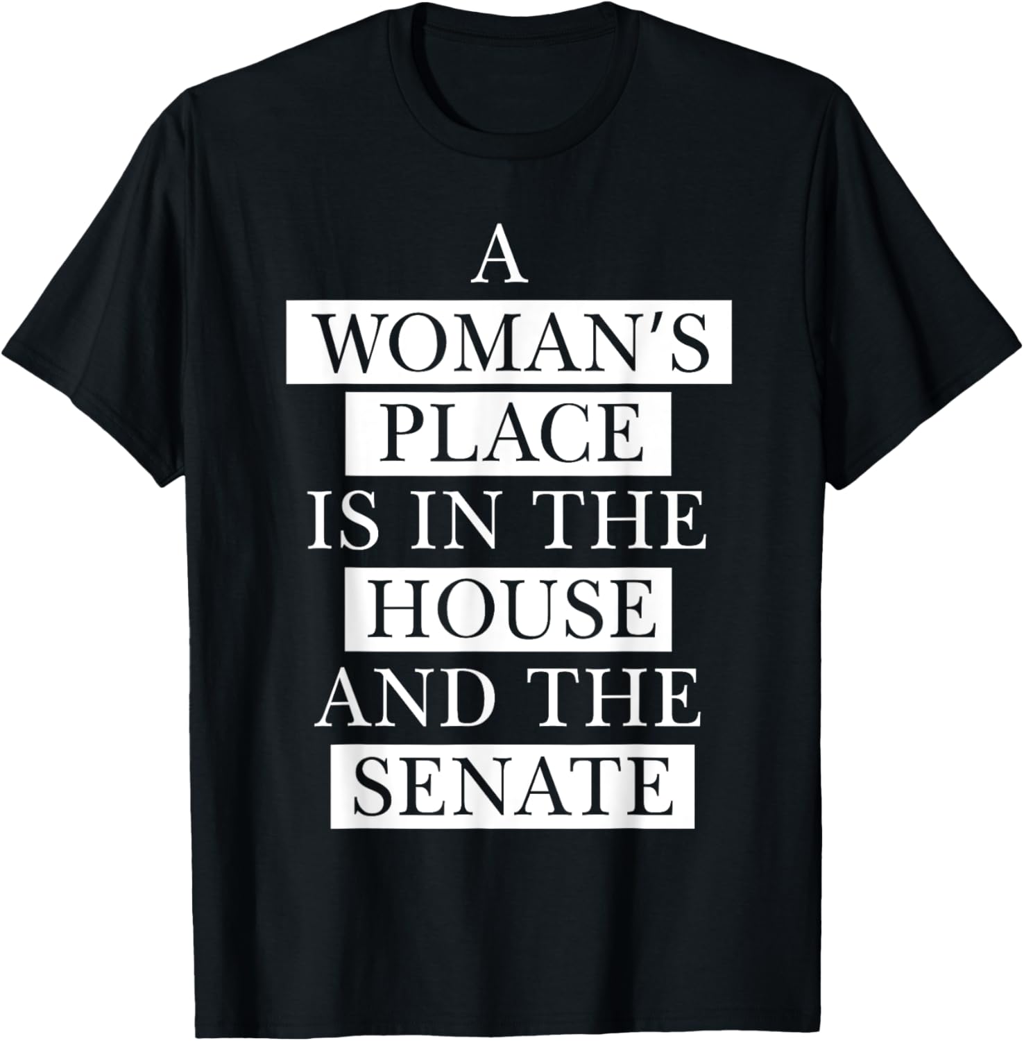 Feminist T-Shirt - A Woman's Place Quote T-Shirt | Trending 2025 | Aesthetic Casual Look