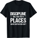 Discipline Will Take You To Places Where Motivation Can't Apparel | Top Conversion Title | Aesthetic Casual Look