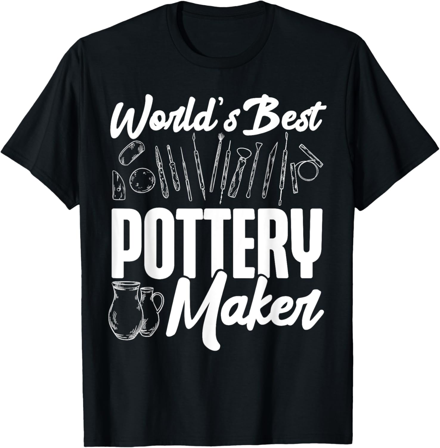 Pottery Ceramics Artist World's Best Pottery Maker Apparel | High Search Volume | Must-Have Style