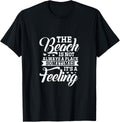 Beach Summer Vacation The Beach Is Not Always A Place Apparel | Trending 2025 | Daily Wear Essential