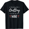 Wine Drinker Quilting Shirt Funny Quilt Maker Gift Idea T-Shirt | Trending 2025 | Perfect Gift Idea