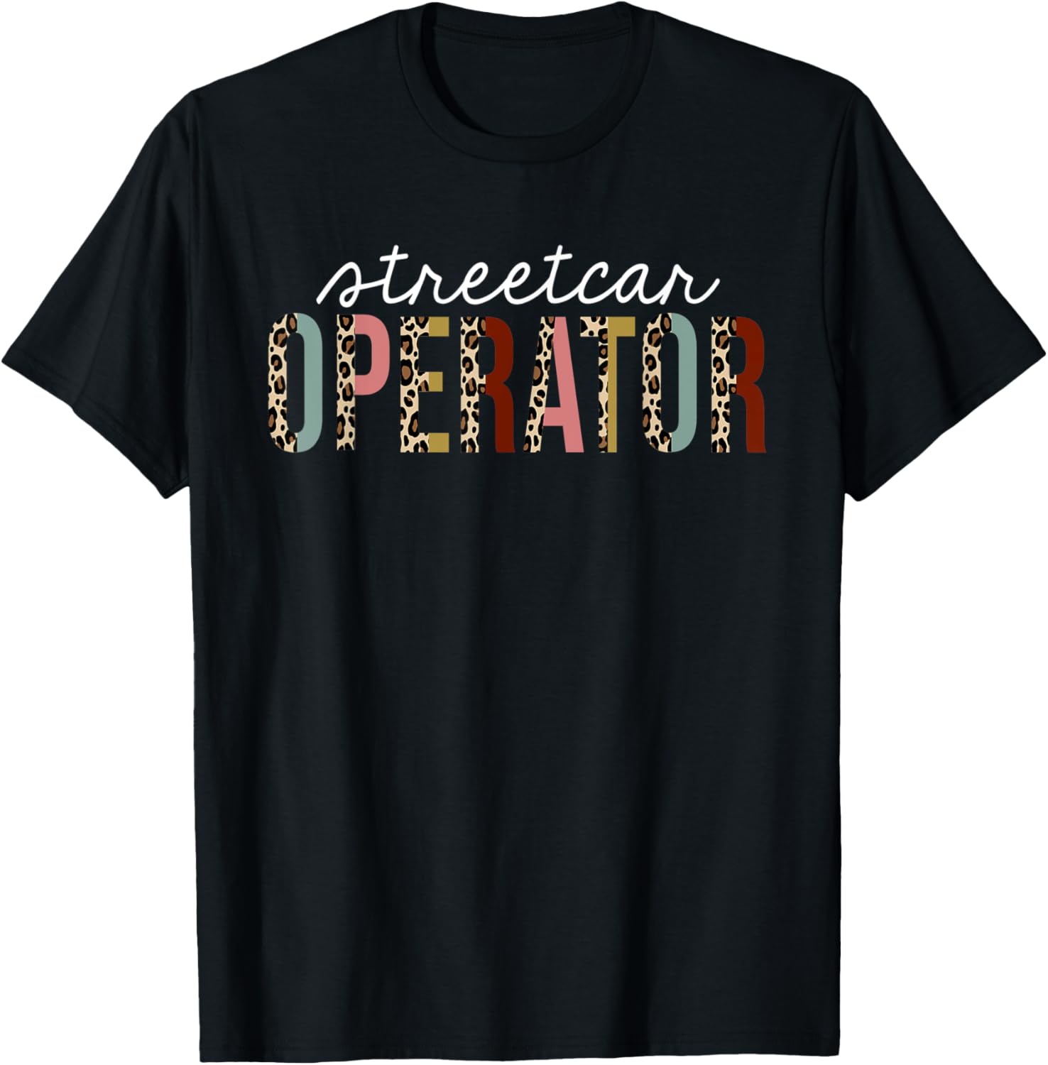 Streetcar Operator Leopard Print Funny Appreciation Apparel Viral TikTok Find US Top Pick
