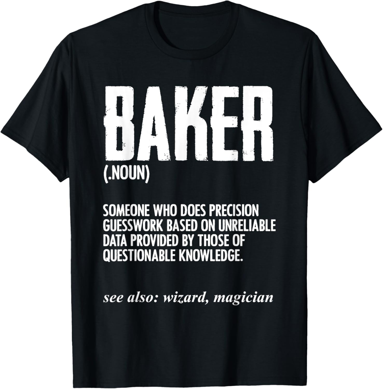 Funny Baker Definition Baking for Pastry Chef Bread Maker Apparel | Best Seller Pick | Comfort Daily Wear
