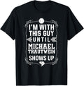 I u2019m With Michael Trautwein Prospect Baseball Fan Gear Apparel | Everyday Casual Wear
