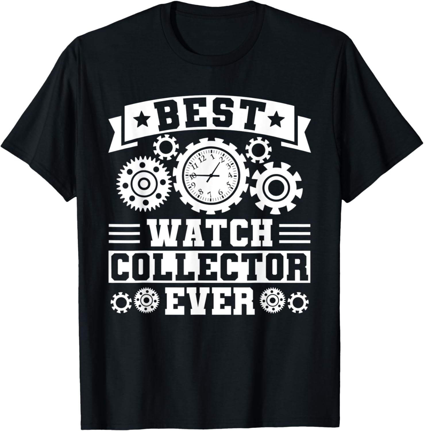 Best Watch Collector Ever Watch Collector Watchmaker Apparel | High Search Volume | Must-Have Style