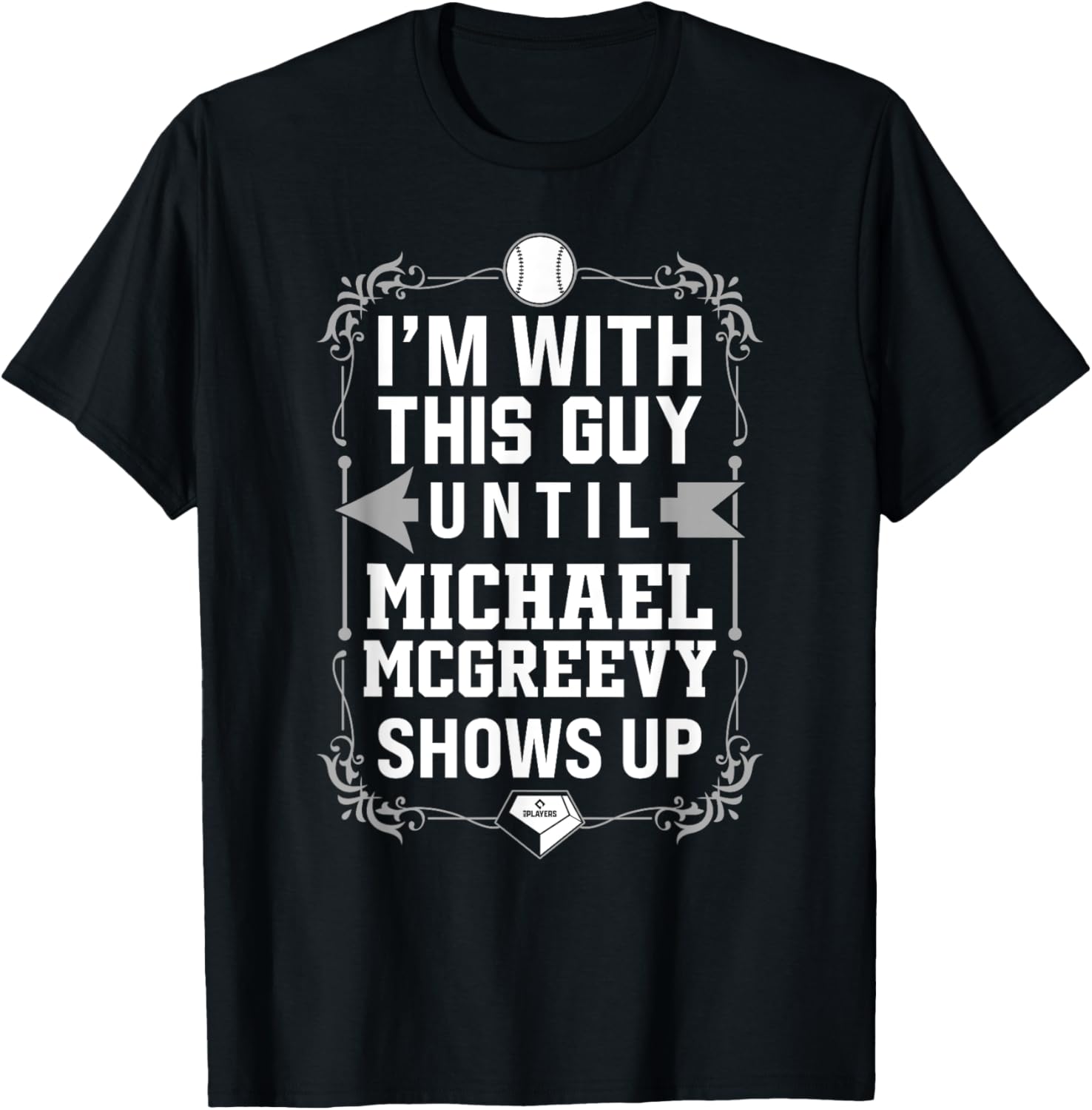 I u2019m With Michael McGreevy Prospect Baseball Fan Gear Apparel | Premium Quality