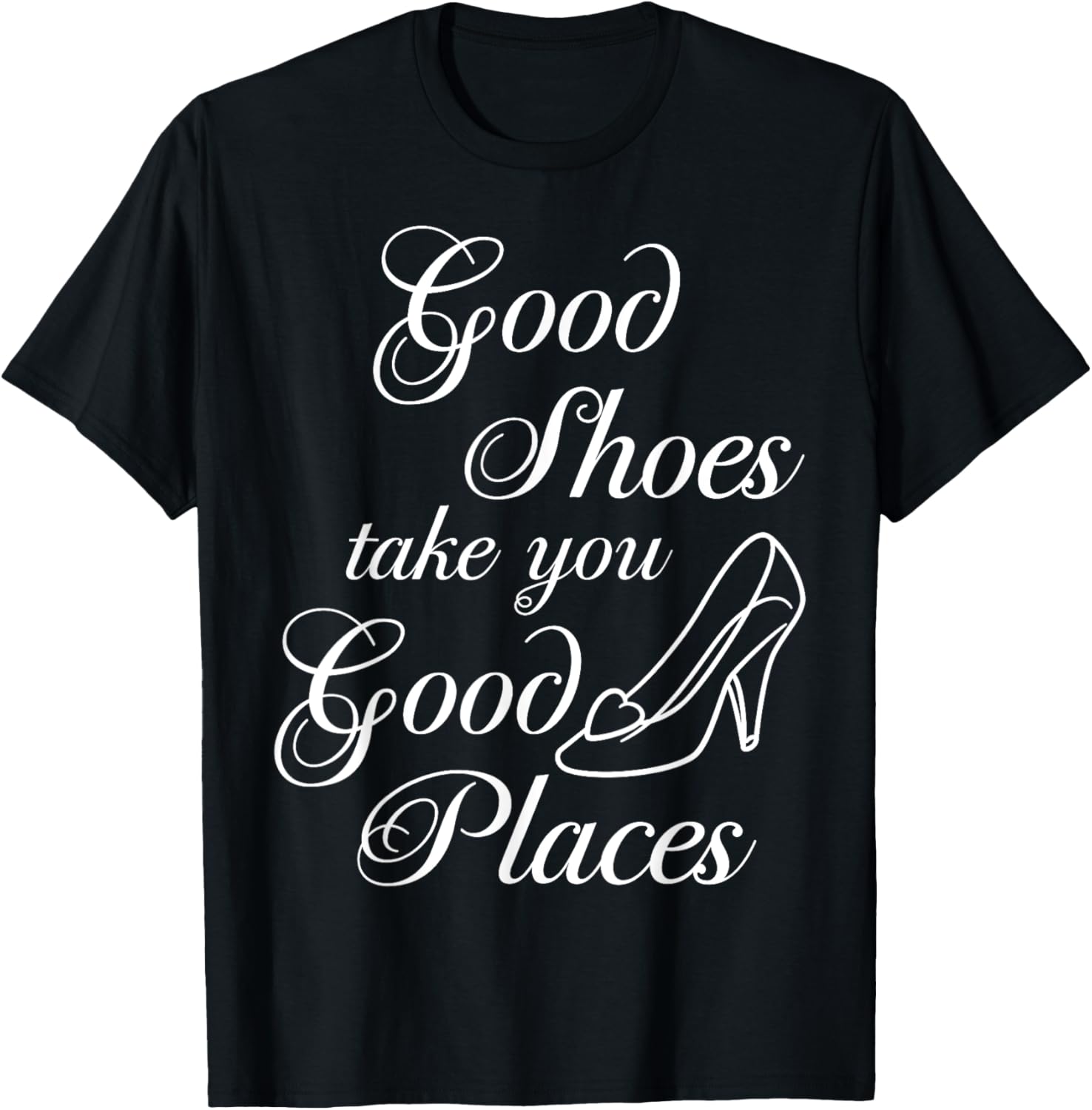 Disney Cinderella Good Shoes Take You Good Places Text Apparel | High Search Volume | Aesthetic Casual Look