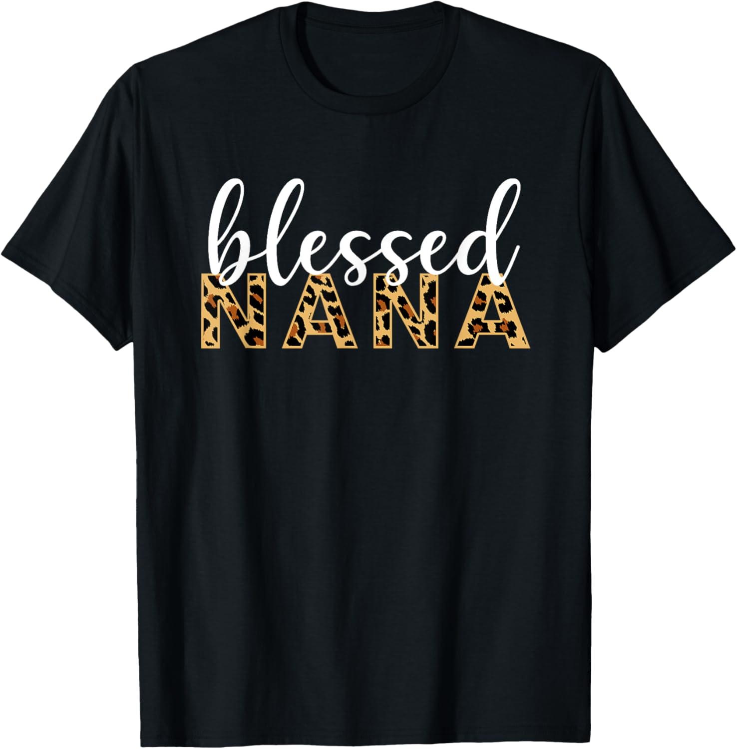 Leopard Print Blessed Nana Cute Cheetah Mother s Day Gift Apparel High Search Demand Everyday Wear