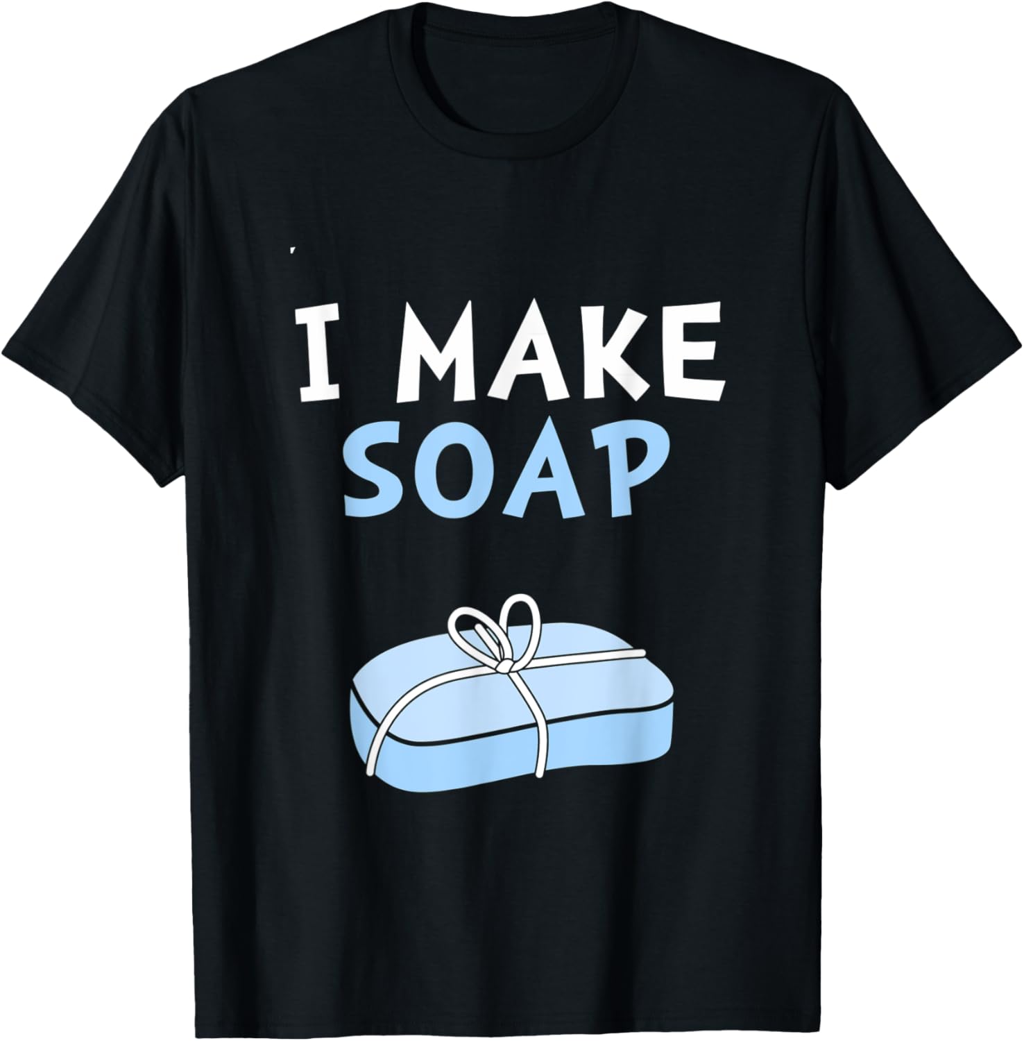 I Make Soap Cute Soap Maker Apparel | Premium Quality | Perfect Gift Idea