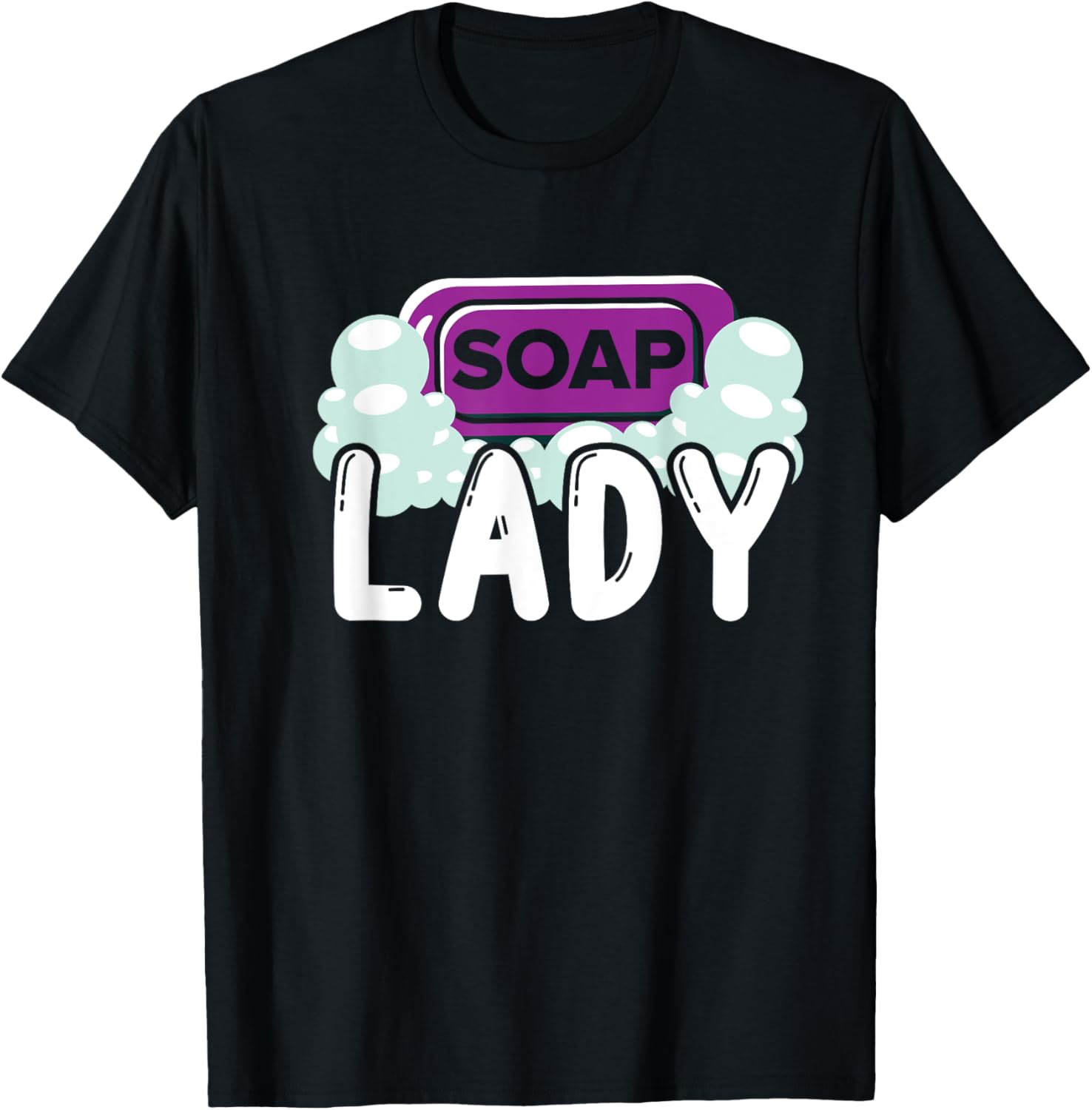 Soap Lady Soap Making Soap Maker Apparel | Premium Quality | Perfect Gift Idea