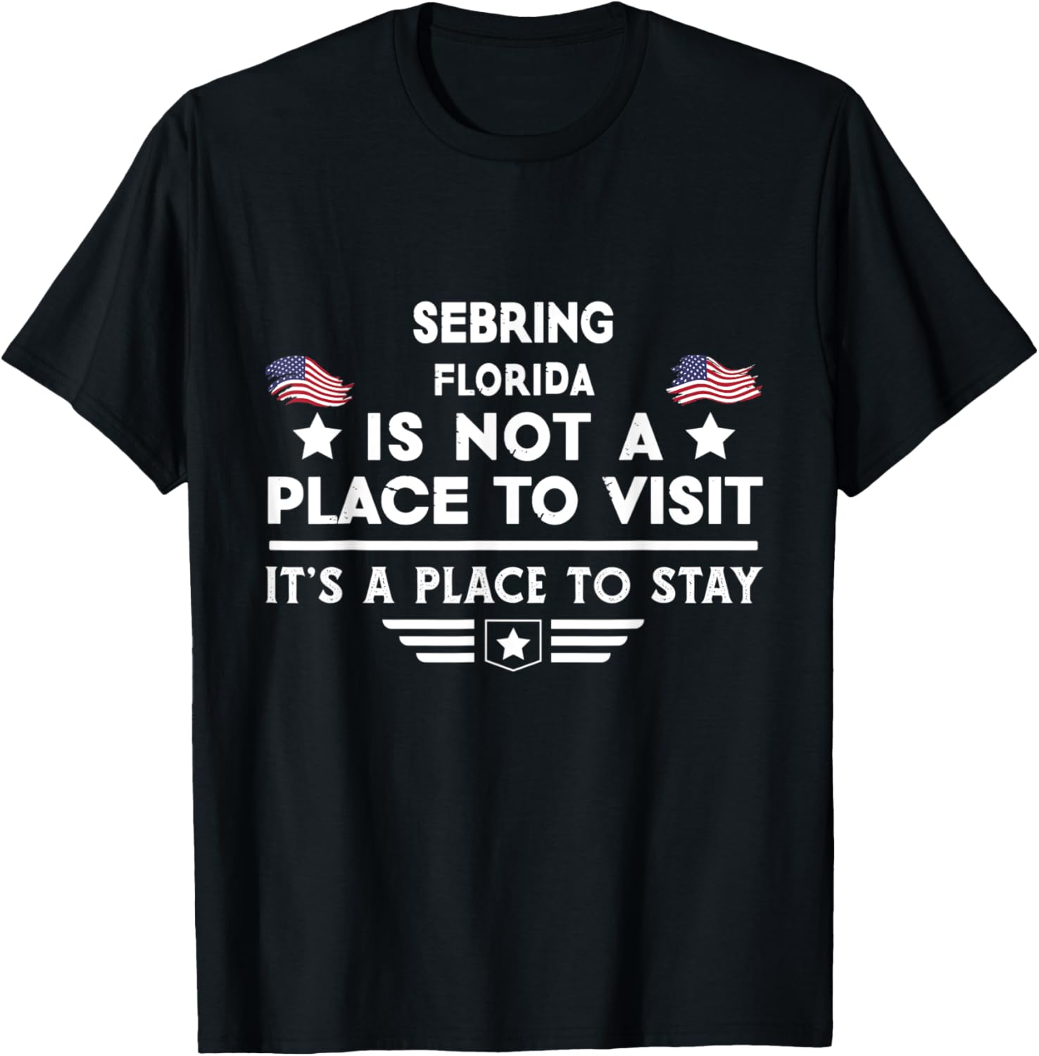 Sebring Florida Place to stay USA Town Home City Apparel | Bestseller Style | Top Rated Comfort