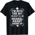 I u2019m With Michael Mariot Prospect Baseball Fan Gear Apparel | Trending 2025
