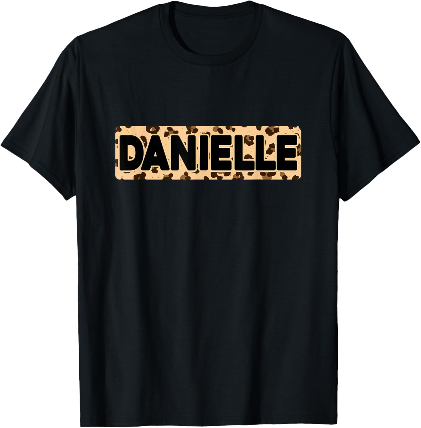 Funny Danielle Leopard Print Personalized Name Danielle Apparel High Search Demand Gift Ready
