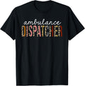 Ambulance Dispatcher Leopard Print Funny Appreciation Apparel High Search Demand Hot Right Now