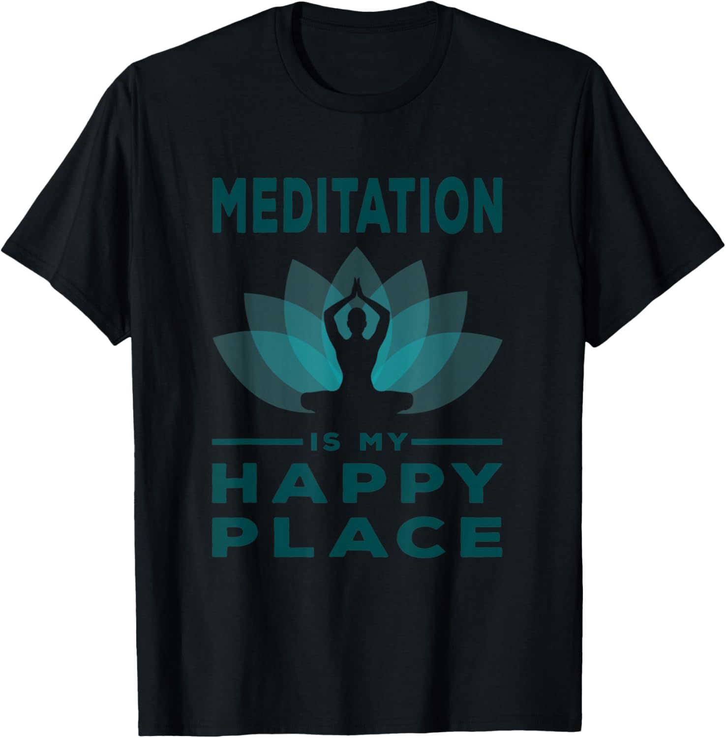 Meditation Is My Happy Place Buddha Lotus Flower Mindfulness Apparel | Bestseller Style | Top Rated Comfort