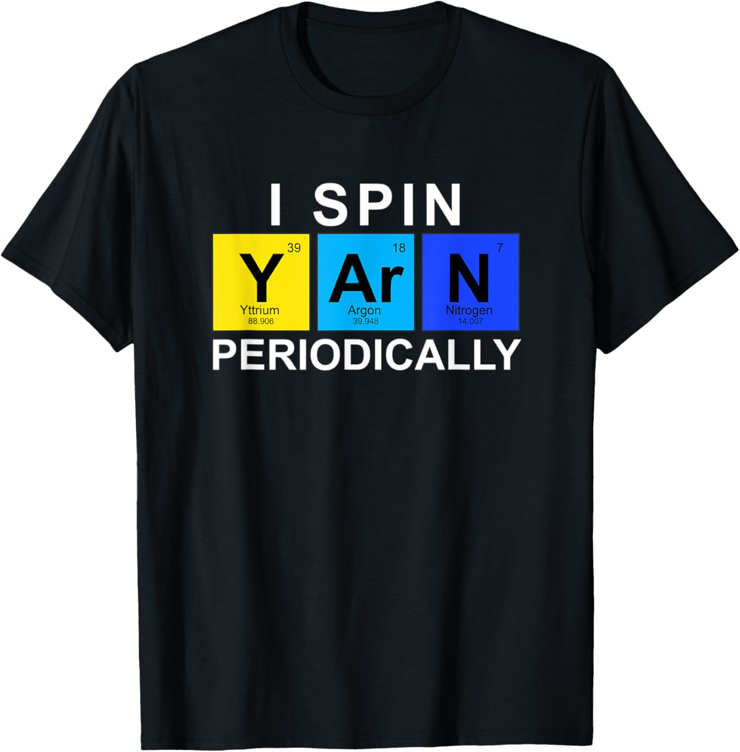 I Spin Yarn Periodically T-shirt - Funny Wool Spinner Tee T-Shirt | Top Rated | High CTR Title
