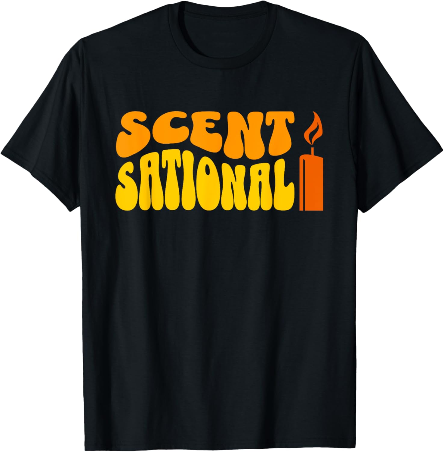 Candle Maker Scentsational Funny Candle Making Apparel | High Search Volume | Comfort Daily Wear