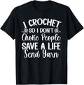 I Crochet So I don't Choke People Save A Life Send Yarn Yarn Supply | High Search Volume | Customer Favorite