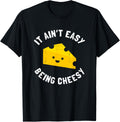 Funny Cheese Food Pun - It Ain't Easy Being Cheesy Quote Apparel | Best Seller Pick | Perfect Gift Idea