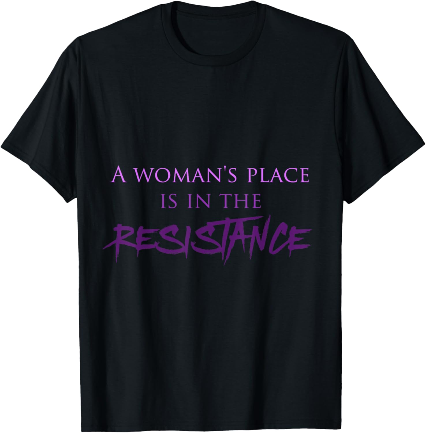 A Woman's Place is in the Resistance Feminist Apparel | Trending 2025 | Aesthetic Casual Look