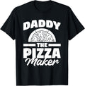 Daddy The Pizza Maker Pizza Making Apparel | Trending 2025 | Aesthetic Fit